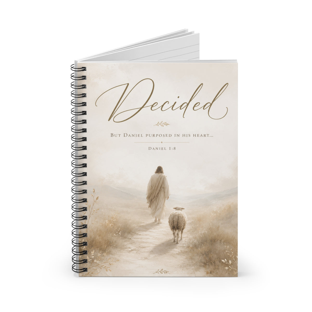 DECIDED. spiral notebook front cover with the Shepherd walking ahead of his sheep - Daniel 1:8